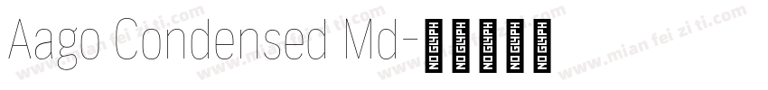 Aago Condensed Md字体转换